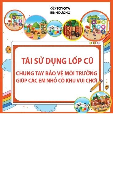 Tái sử dụng lốp cũ - chung tay bảo vệ môi trường giúp các em nhỏ có khu vui chơi